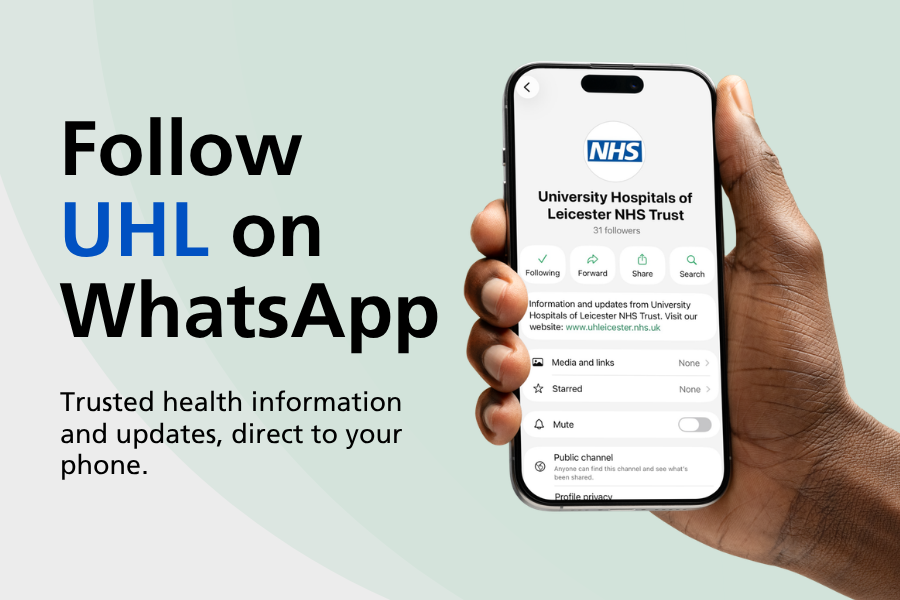 text on the image reads: Follow UHL on WhatsApp. Trust health information and updates, direct to your phone.