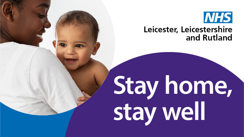 A mother cradles a child in her arms. The caption reads stay home, stay well.